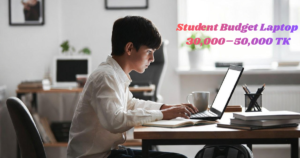 Student Budget Laptop 30,000–50,000 TK Bangladesh | Best Choice 2026
