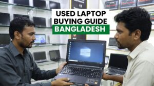 Used / Refurbished Laptop কেনার আগে যে ১০টি বিষয় অবশ্যই চেক করবেন